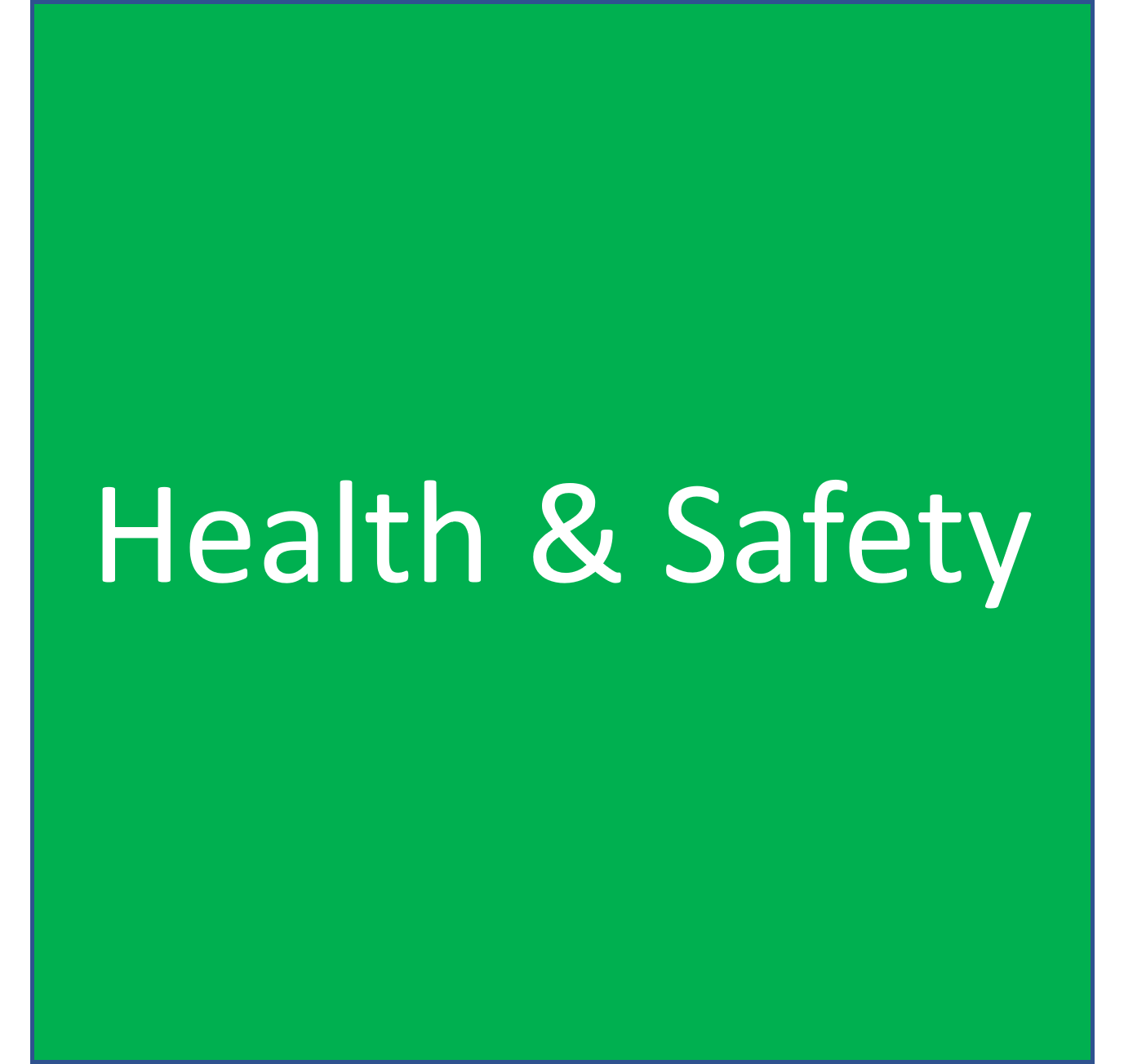 Health and safety